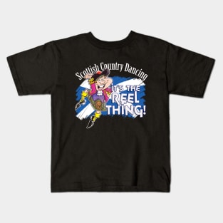 Sci=ottish Country Dancing - It's the Reel Thing! Kids T-Shirt